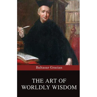 The Art of Worldly Wisdom