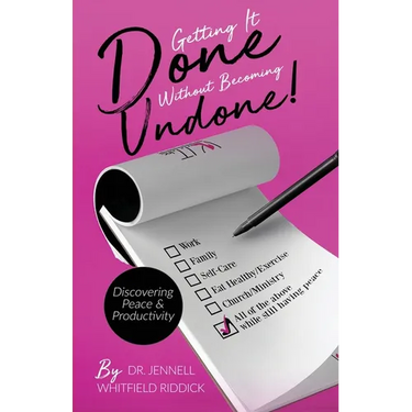 Getting It Done Without Becoming Undone: Discovering Peace and Productivity