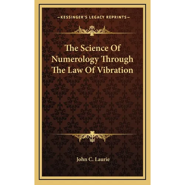 The Science Of Numerology Through The Law Of Vibration