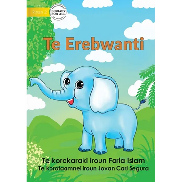The Elephant - Te Erebwanti (Te Kiribati)