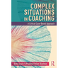 Complex Situations in Coaching: A Critical Case-Based Approach
