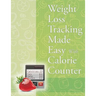 Weight Loss Tracking Made Easy With Calorie Counter