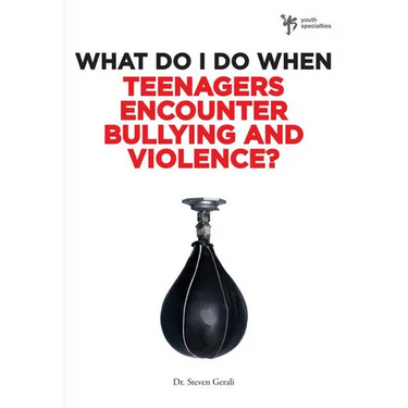 What Do I Do When Teenagers Encounter Bullying and Violence?