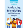 Social Smarts Handbook: Navigating Friendships and Challenging People