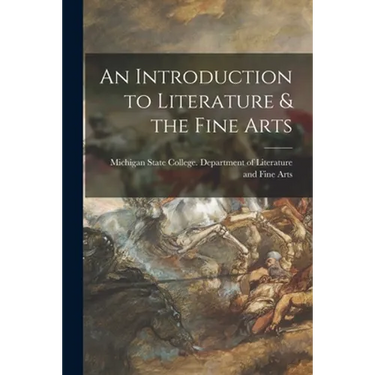 An Introduction to Literature & the Fine Arts