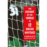 The History of the World in 12 Soccer Matches
