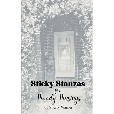 Sticky Stanzas for Moody Musings
