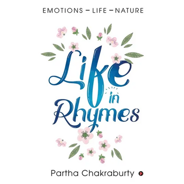Life in Rhymes: Emotions - Life - Nature
