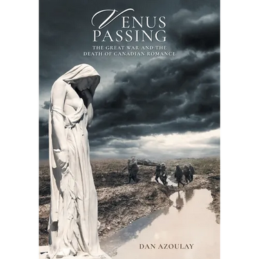 Venus Passing: The Great War and the Death of Canadian Romance