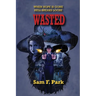 Wasted