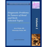 Diagnostic Problems in Tumors of Head and Neck: Selected Topics