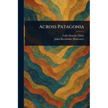 Across Patagonia