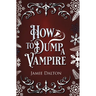 How to Dump a Vampire