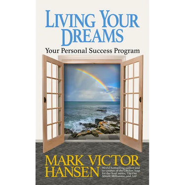 Living Your Dreams: Your Personal Success Program