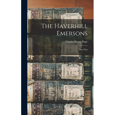 The Haverhill Emersons: Part First