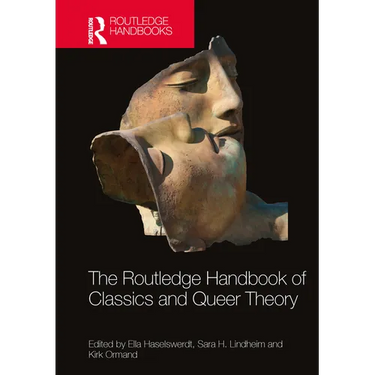The Routledge Handbook of Classics and Queer Theory
