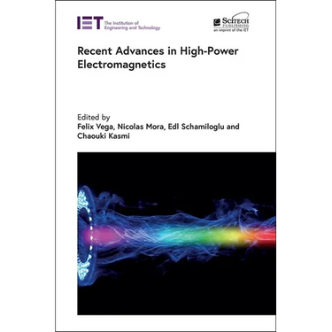 Recent Advances in High-Power Electromagnetics