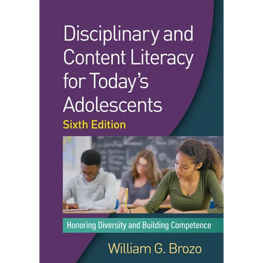 Disciplinary and Content Literacy for Today's Adolescents: Honoring Diversity and Building Competence