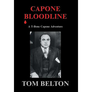 Capone Bloodline: A T-Bone Capone Adventure