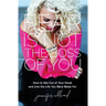 The Fear Is Not the Boss of You: How to Get Out of Your Head and Live the Life You Were Made For (Itpe)
