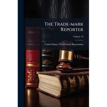 The Trade-mark Reporter; Volume 10