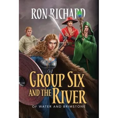Group Six and the River: Of Water and Brimstone