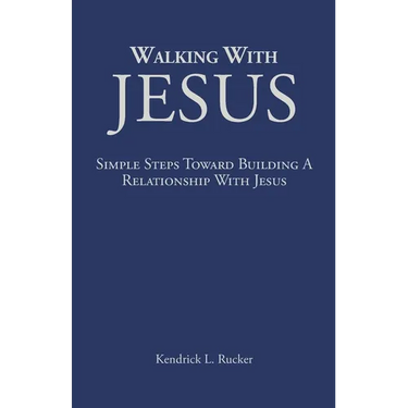 Walking With Jesus: Simple Steps Toward Building A Relationship With Jesus