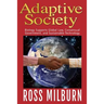 Adaptive Society: : Biology supports Global Law, Consensual Government, and Sustainable Technology