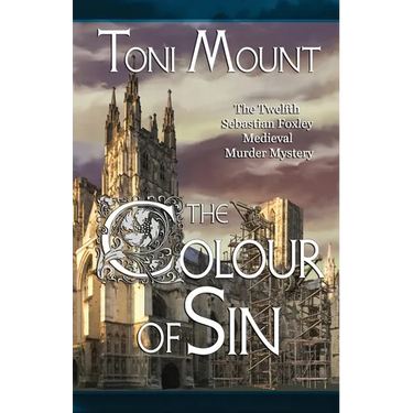 The Colour of Sin: A Sebastian Foxley Medieval Murder Mystery
