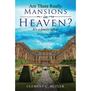 Are There Really Mansions in Heaven?, Second Edition