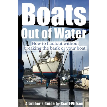 Boats Out of Water: How to haul out without breaking the bank or your boat!