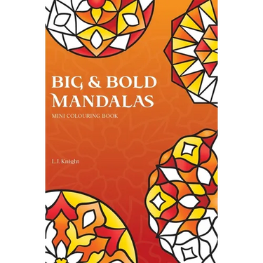 Big and Bold Mandalas Mini Colouring Book: 50 Simple Travel Size Mandalas With Thick Lines For Easy Colouring