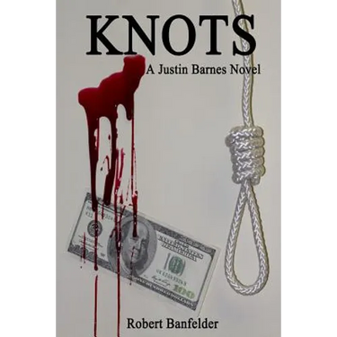 Knots: A Justin Barnes Novel