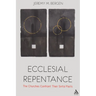 Ecclesial Repentance: The Churches Confront Their Sinful Pasts