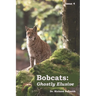 Bobcats: Ghostly Elusive