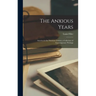 The Anxious Years: America in the Nineteen Thirties; a Collection of Contemporary Writings