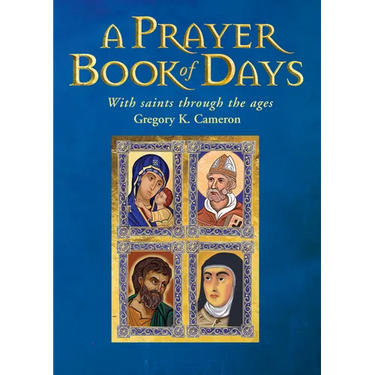 A Prayer Book of Days: With Saints Through the Ages