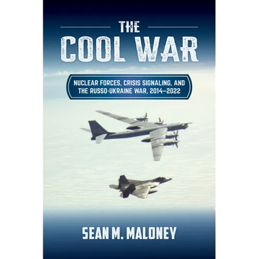 The Cool War: Nuclear Forces, Crisis Signaling, and the Russo-Ukraine War, 2014 - 2022