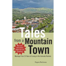 Tales from a Mountain Town: Musings from 25 years of living in the Colorado Rockies