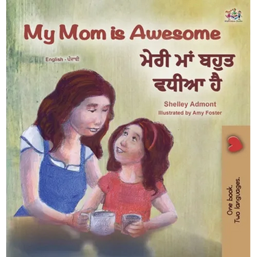 My Mom is Awesome (English Punjabi Bilingual Children's Book - Gurmukhi)