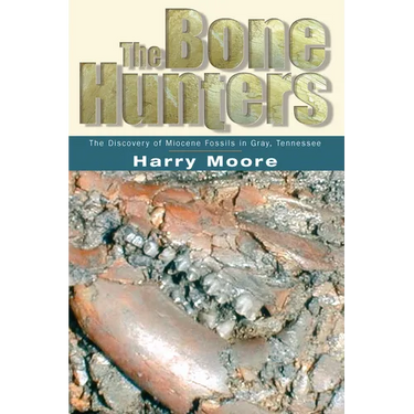 The Bone Hunters: The Discovery of Miocene Fossils in Gray, Tennessee