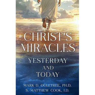 Christ's Miracles: Yesterday and Today