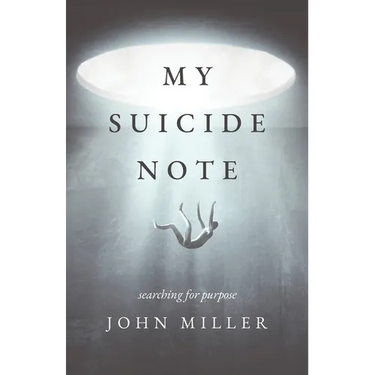 My Suicide Note: Searching for Purpose