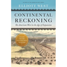 Continental Reckoning: The American West in the Age of Expansion
