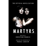Martyrs: The Official Novelization