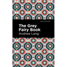 The Grey Fairy Book