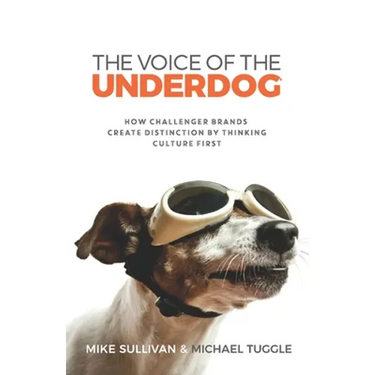 The Voice Of The Underdog: How Challenger Brands Create Distinction By Thinking Culture First