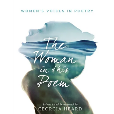 The Woman in This Poem: Women's Voices in Poetry
