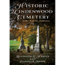 Historic Lindenwood Cemetery: Fort Wayne, Indiana
