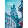 Talking Houses
